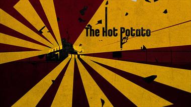 The Hot Potato - Title Sequence